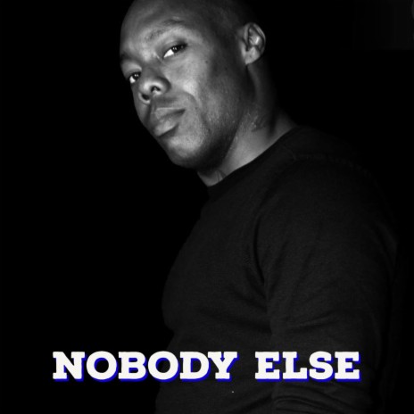 Nobody Else | Boomplay Music