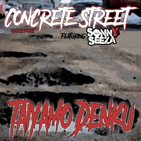 Concrete Street ft. Sonny Seeza | Boomplay Music