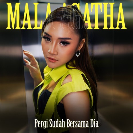 Pergi Sudah Bersama Dia | Boomplay Music