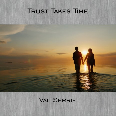 Trust Takes Time | Boomplay Music