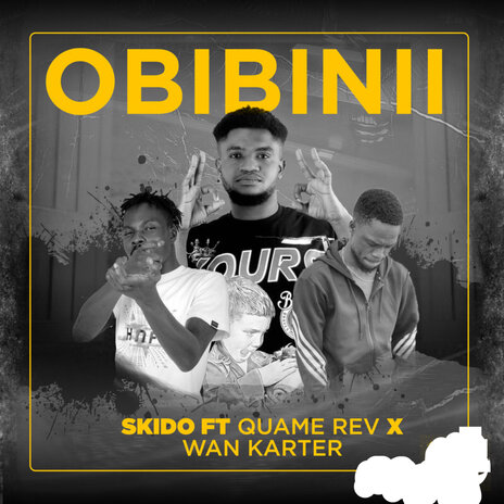 Obibinii ft. Quame Rev & Wan Karter | Boomplay Music