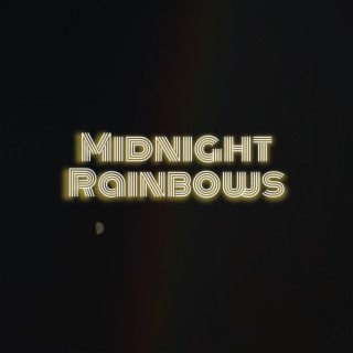 Midnight Rainbows