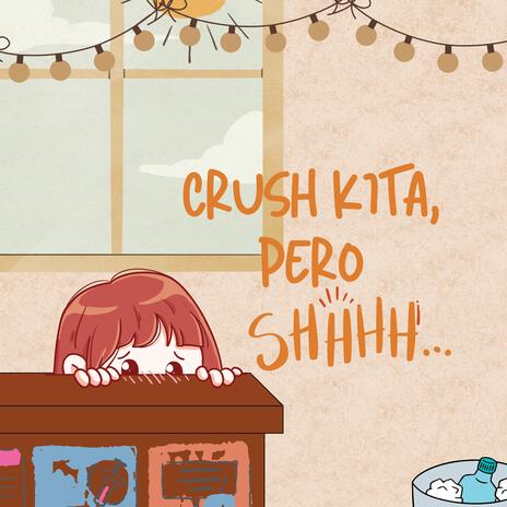 Crush Kita, Pero Shhh! | Boomplay Music