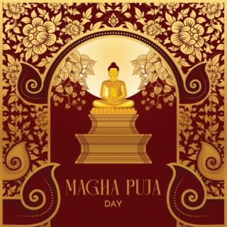 Magha Puja Day – Melodies On Spiritual Love