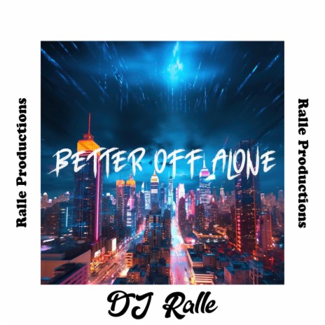 Better Off Alone (2k24) | Boomplay Music
