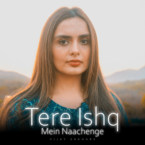 Tere Ishq Mein Naachenge | Boomplay Music