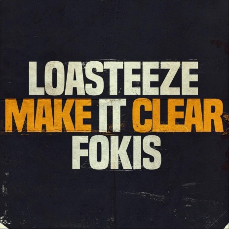 Make It Clear ft. Fokis | Boomplay Music