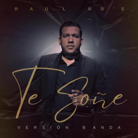 Te Soñé (Versión Banda) | Boomplay Music