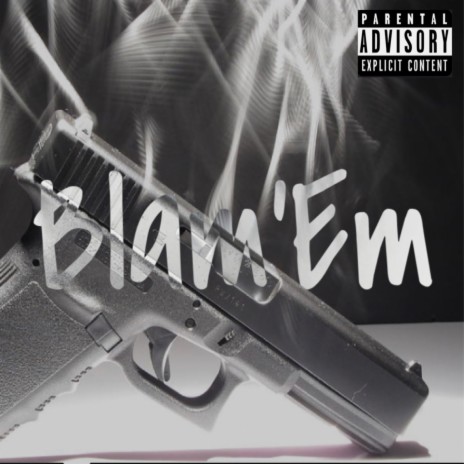Blam'Em | Boomplay Music