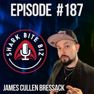 #187 Making Movies & Having Fun with James Cullen Bressack, Director, Writer, & Producer