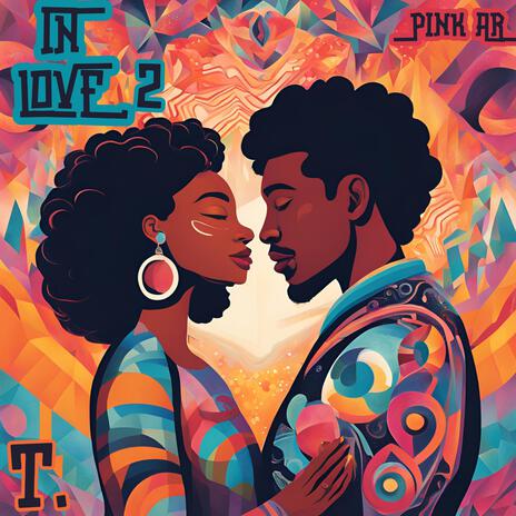 In Love 2 ft. PinkAR | Boomplay Music