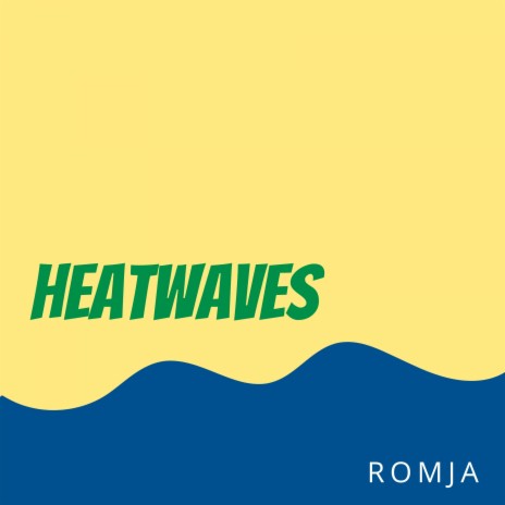 Heatwaves | Boomplay Music