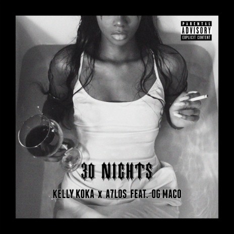 30 Nights ft. Kelly Koka & OG Maco
