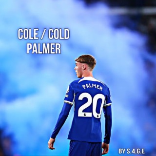 Cole Palmer / Cold Palmer