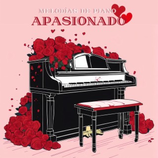 Melodìas de Piano Apasionado - Música Instrumental Elegante para Noche Romántica y Acogedora