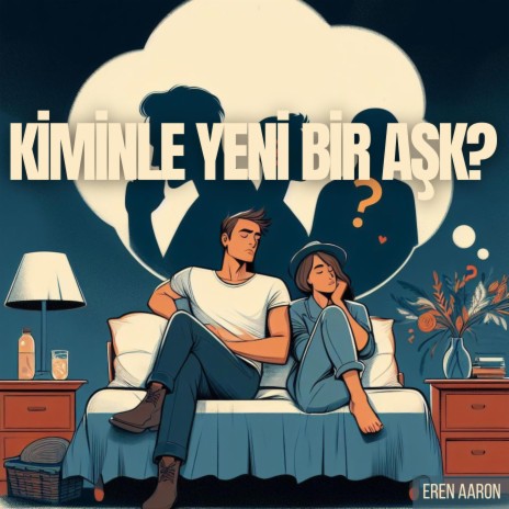 Kiminle Yeni Bir Aşk | Boomplay Music