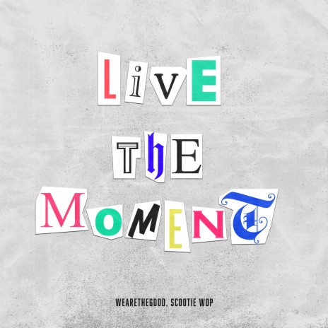 Live in the Moment (Instrumental Version) ft. Scootie Wop | Boomplay Music