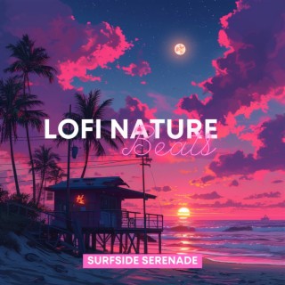 Surfside Serenade: Lofi Soundscapes