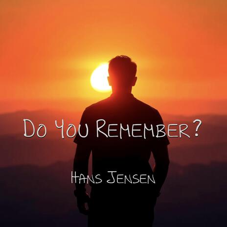 Do You Remember? | Boomplay Music