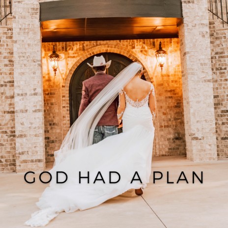 God Had a Plan | Boomplay Music