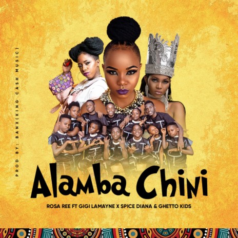 Alamba Chini ft. Gigi Lamayne, Spice Diana & Ghetto Kids | Boomplay Music