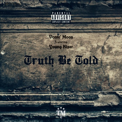 Truth Be Told ft. Young Kizer | Boomplay Music