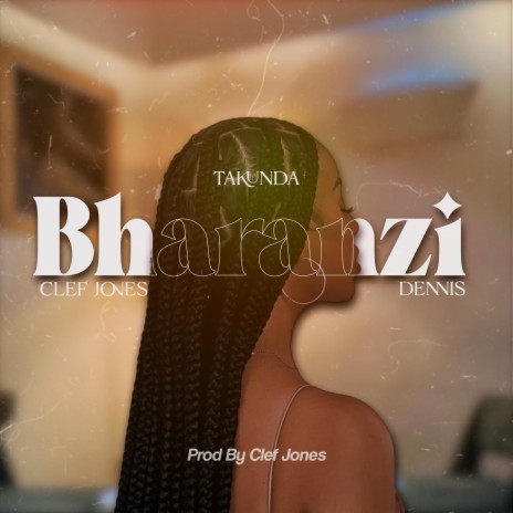 Bharanzi ft. Clef Jones & Dennis | Boomplay Music