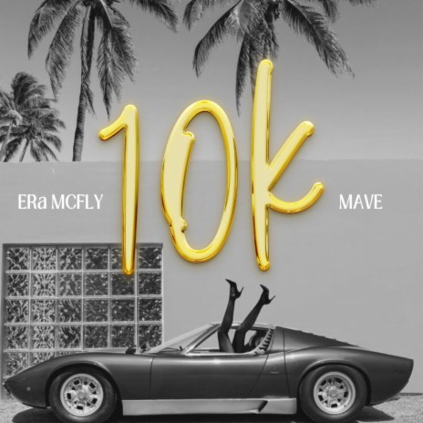 10K ft. MAVE | Boomplay Music