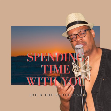 Spending Time With You | Boomplay Music