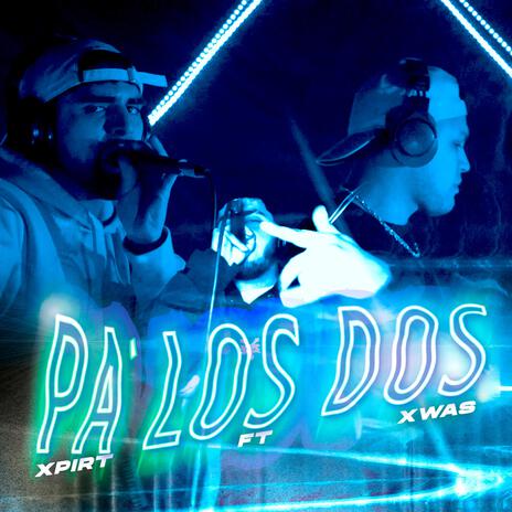 Pa' los dos ft. xwas | Boomplay Music