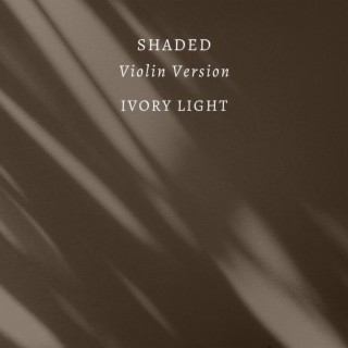 Shaded (Violin Version)