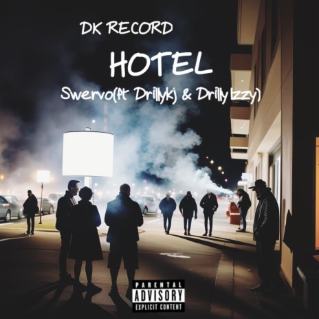 Hotel ft. Drillykj & DrillyIzzy | Boomplay Music