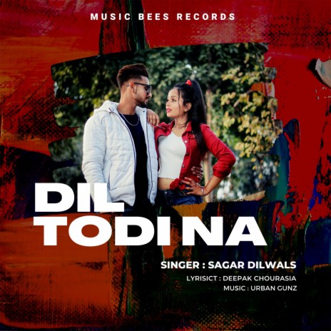 Dil Todi na | Boomplay Music