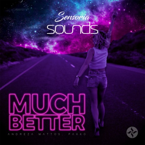 Much Better (Original Mix) ft. Paxxo | Boomplay Music