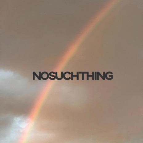 NoSuchThing | Boomplay Music