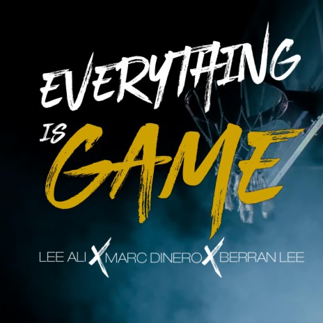 Everything Is Game ft. Berran Lee & Marc Dinero | Boomplay Music