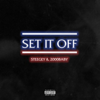 Set It Off ft. 2000Baby lyrics | Boomplay Music