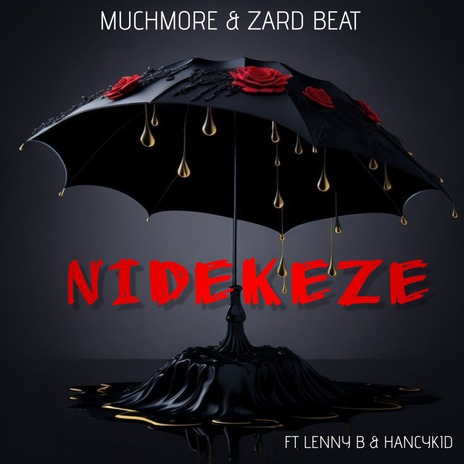 Nidekeze ft. LENNY B, HANCYKID & Zard Beat | Boomplay Music