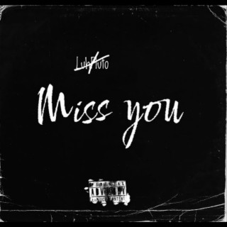 Miss you lyrics | Boomplay Music