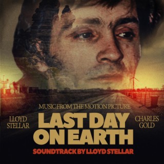 Last Day On Earth (Original Motion Picture Soundtrack)