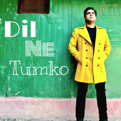 Dil Ne Tumko | Boomplay Music