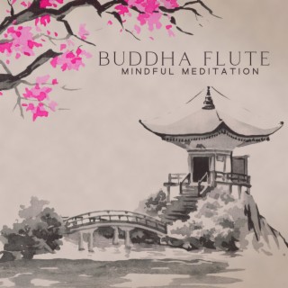 Buddha Flute Mindful Meditation for Emocional Tranquality