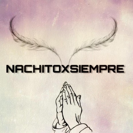 Nachito x siempre | Boomplay Music