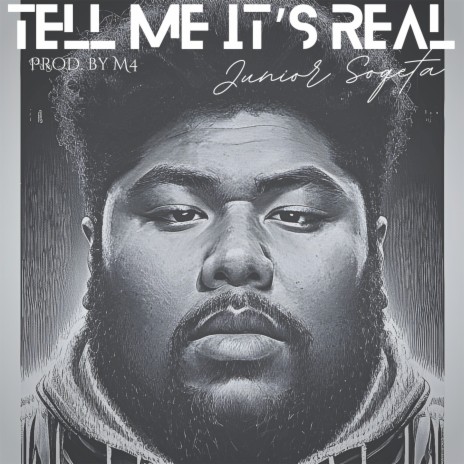 Tell Me It's Real | Boomplay Music