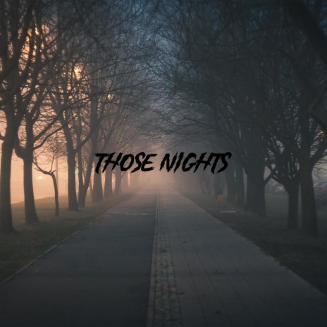 Those Nights | Boomplay Music