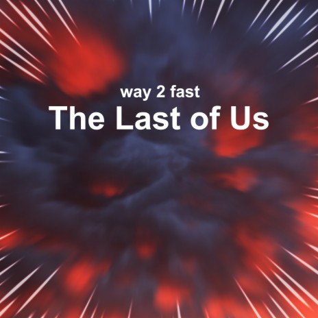 The Last Of Us (Sped Up) | Boomplay Music