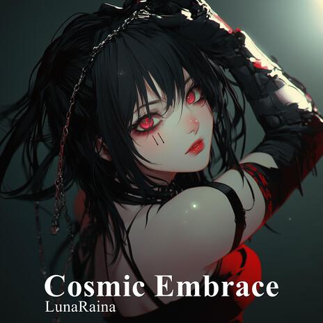 Cosmic Embrace