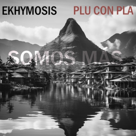 Somos Más ft. Plu Con Pla | Boomplay Music