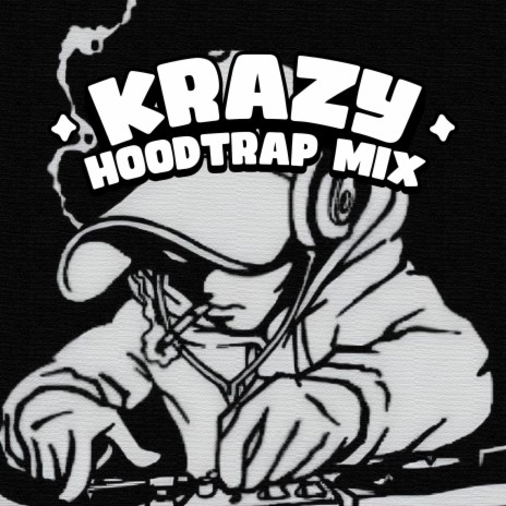 KRAZY (Hoodtrap Mix) | Boomplay Music