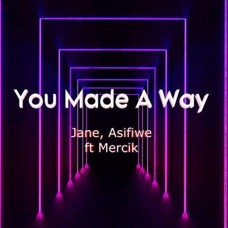 You Made A Way | Boomplay Music